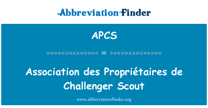 APCS: Asosyasyon des Propriétaires de rival Scout
