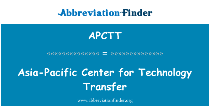 APCTT: Asia-Pacific Center for Transfer Teknologi