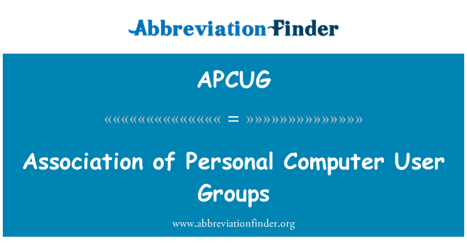 APCUG: Association of Personal Computer User Groups