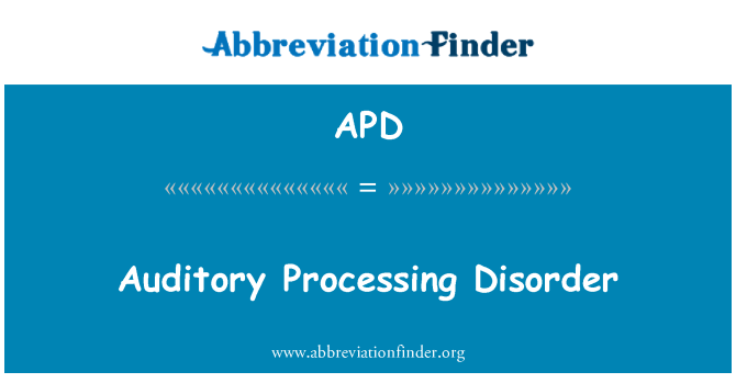 APD: Auditory Processing Disorder