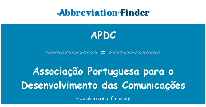APDC: Associação Portuguesa para o Desenvolvimento das Comunicações
