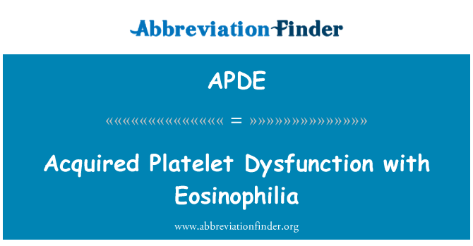 APDE: Laksan acquis Dysfonctionnement ak Eosinophilia