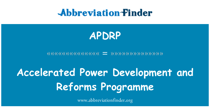 APDRP: Accelerated Power Development and Reforms Programme