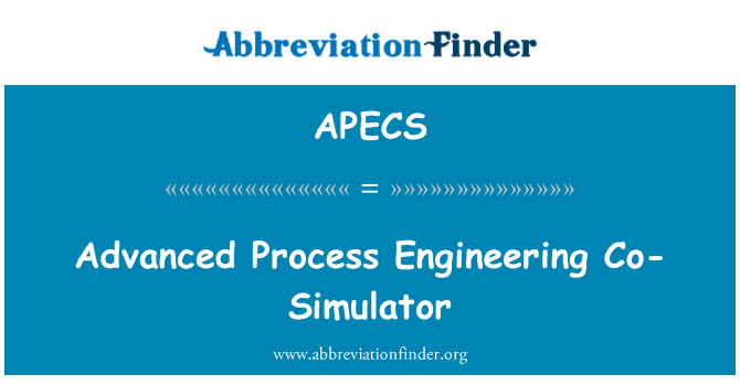 APECS: Advanced Process Engineering co Simulator
