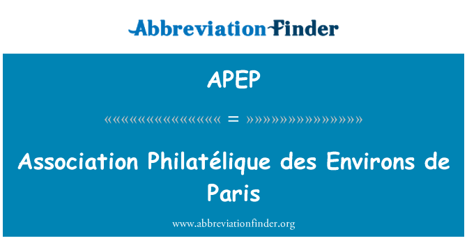 APEP: Assoċjazzjoni Philatélique des ambjenti de Paris