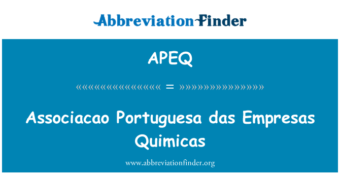 APEQ: Das Associacao Portuguesa Empresas Quimicas