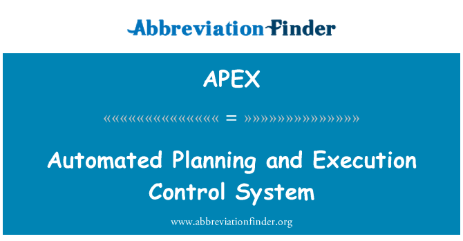 APEX: Planification automatisée et le système de contrôle de l'exécution