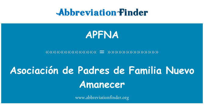 APFNA: Asociación de Padres de Familia Nuevo Amanecer