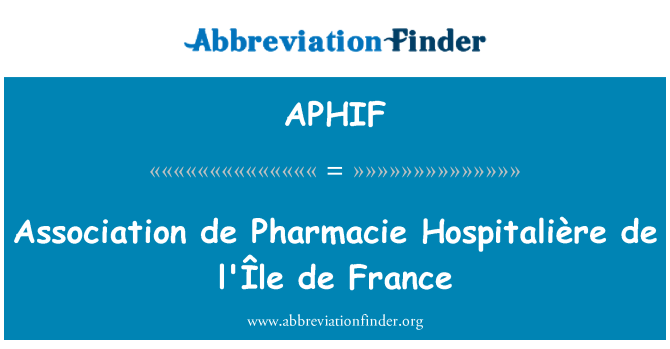 APHIF: Assoċjazzjoni de Pharmacie Hospitalière de l'Île de Franza