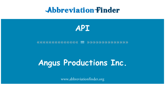 API: Angus produzzjonijiet Inc.