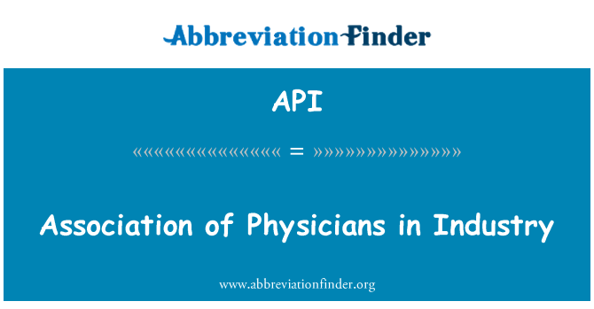 API: رابطة الأطباء في الصناعة