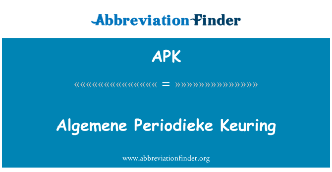 APK: Algemene Periodieke Keuring