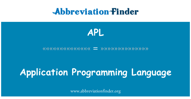 APL: Application Programming Language