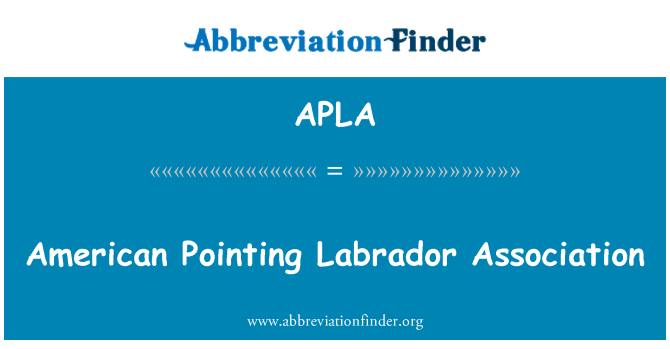 APLA: Американската асоциация по посочващо Лабрадор
