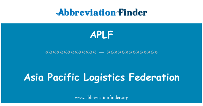 APLF: אסיה פסיפיק לוגיסטיקה הפדרציה