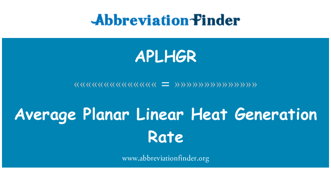 APLHGR: Taux de génération thermique linéaire planaire moyen