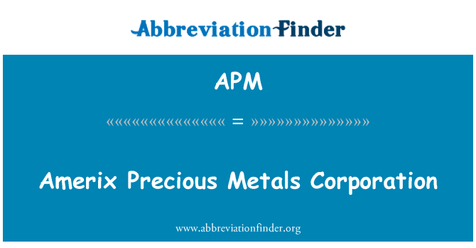 APM: Amerix plemenite kovine Corporation