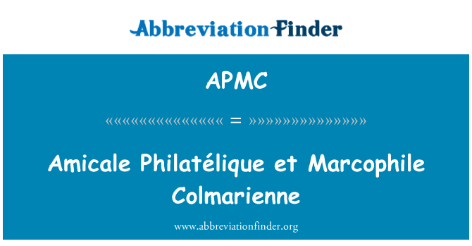 APMC: Amicale Philatélique et Marcophile Colmarienne