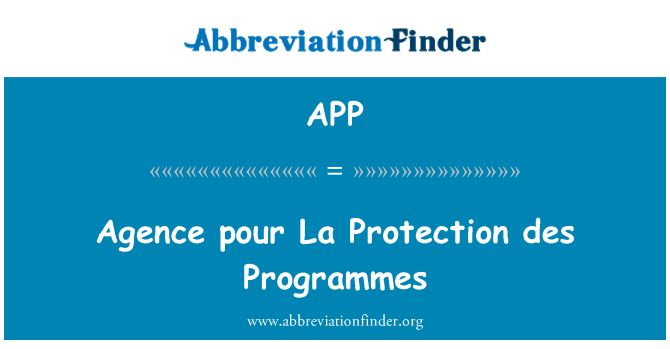 APP: Agence pour La захисту des програм