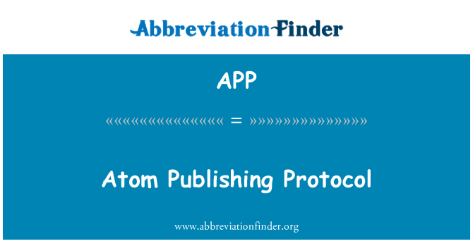 APP: Atom Publishing Protocol