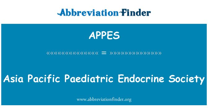 APPES: Asia Pacifico pediatrica Endocrine Society