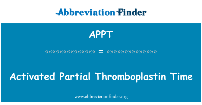 APPT: Aktiveeritud osalise Tromboplastiini aeg