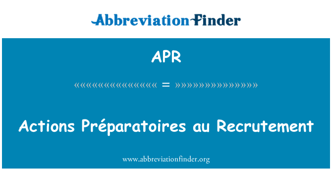 APR: اقدامات Préparatoires طلا Recrutement