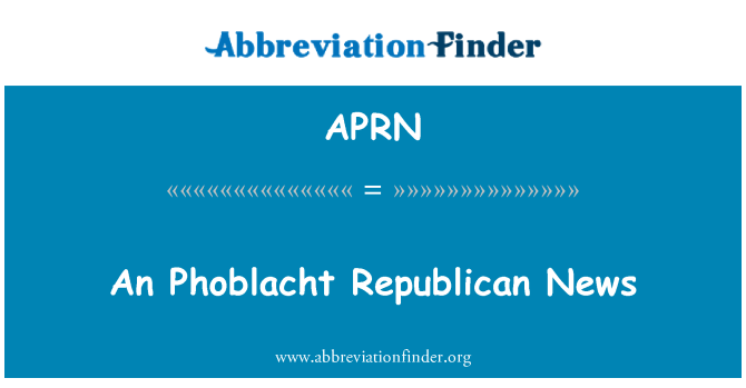 APRN: Phoblacht 공화당 뉴스