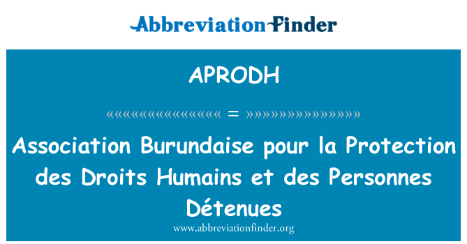 APRODH: Асоціація Burundaise pour la захисту des Droits Humains і des Personnes Détenues