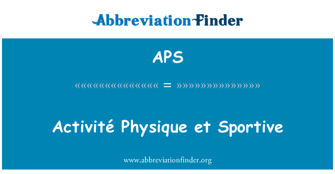 APS: Activité Physique et Sportive