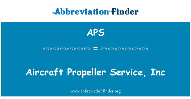 APS: Flugzeug Propeller Service, Inc