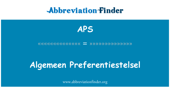 APS: Algemeen Preferentiestelsel