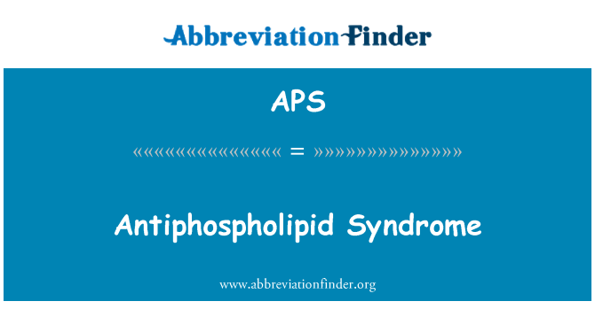 APS: Antiphospholipid सिंड्रोम