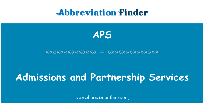 APS: Admissions and Partnership Services