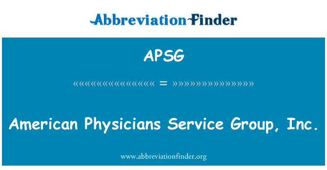 APSG: American Physicians Service Group, Inc.