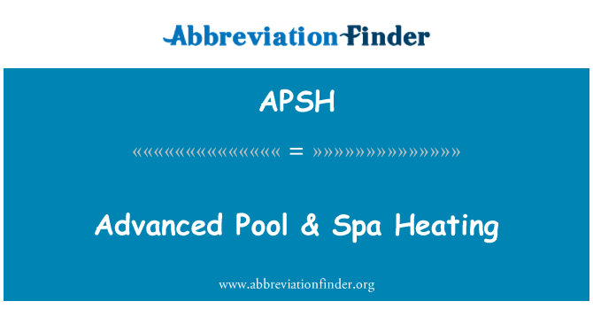 APSH: Advanced Pool & Spa Heating