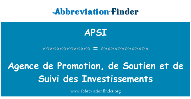 APSI: 직원 드 프로 모션, 드 지원 외 드 Suivi des Investissements