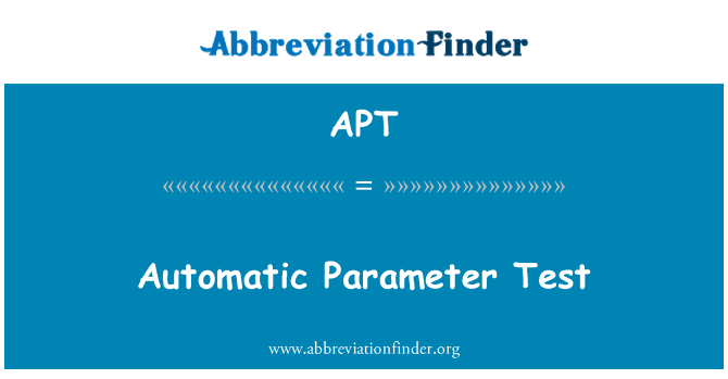 APT: Parameter otomatis Test