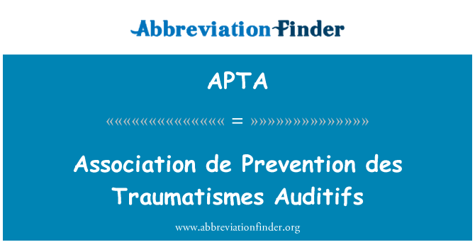 APTA: Association de Prevention des Traumatismes Auditifs
