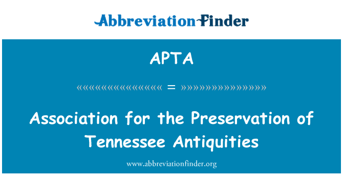 APTA: Föreningen för bevarandet av Tennessee antikviteter