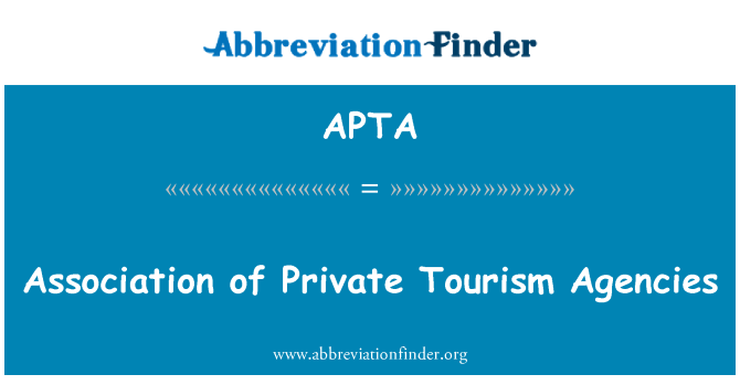 APTA: Privaatne turismi agentuuride Assotsiatsioon