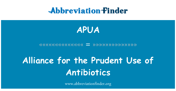 APUA: 抗生物質の慎重な使用のための同盟