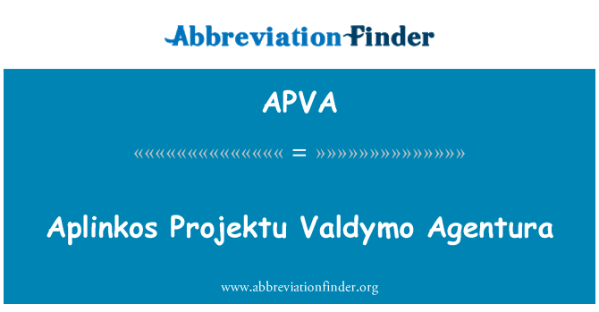 APVA: Aplinkos Projektu Valdymo Agentura