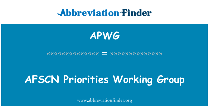 APWG: AFSCN Priorities Working Group