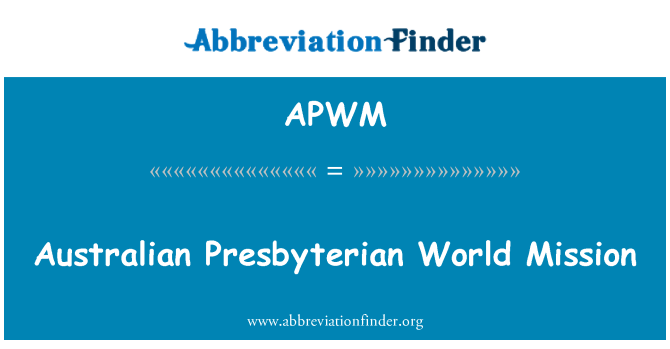 APWM: Dunia Presbyterian Australia misi