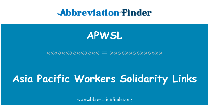 APWSL: Rabtiet ta ' solidarjetà ħaddiema tal-Paċifiku Asja