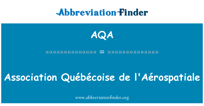 AQA: Yhdistyksen Québécoise de l'Aérospatiale