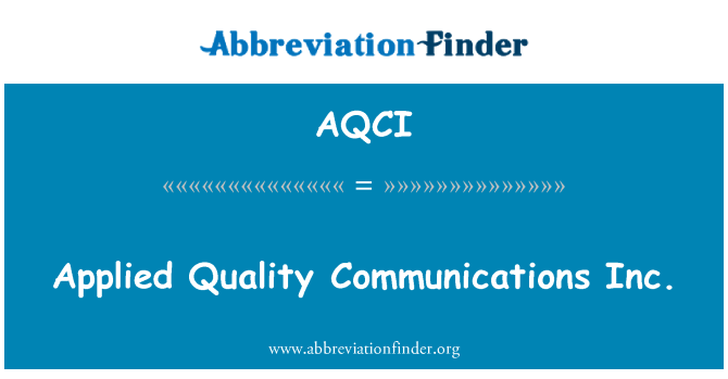 AQCI: Aplikativne kakovosti Communications Inc