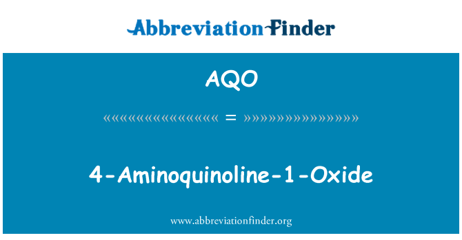 AQO: 4-Aminoquinoline-1-oxid