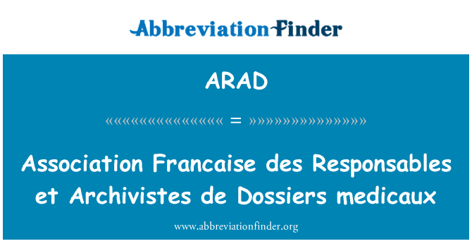 ARAD: Persatuan Francaise des Responsables et Archivistes de Dossiers medicaux